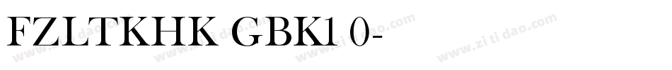 FZLTKHK GBK1 0字体转换
